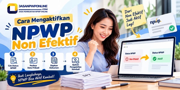 Cara mengaktifkan NPWP Non Efektif secara online