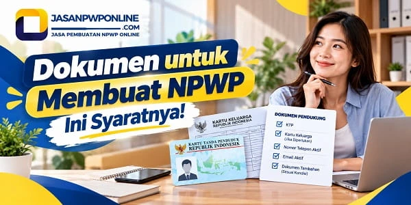 Dokumen untuk Membuat NPWP